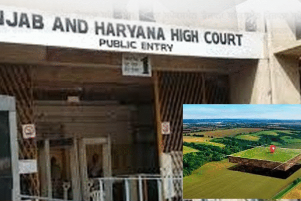 Punjab-Haryana High Court Halts Punjab’s Land Pooling Policy Until Tomorrow; AG Assures No New Steps Taken