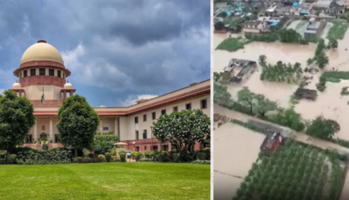 Supreme Court issues notices to flood-hit states: Punjab, Himachal Pradesh, Haryana and Jammu & Kashmir.